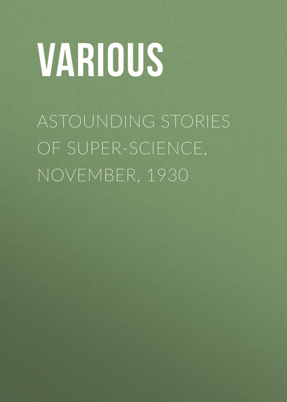 Various — Astounding Stories of Super-Science, November, 1930