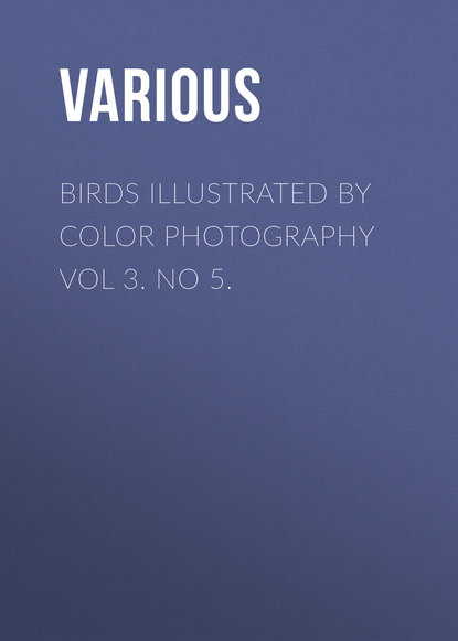 Birds Illustrated by Color Photography Vol 3. No 5