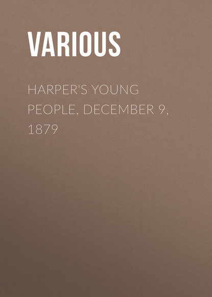 Various — Harper's Young People, December 9, 1879