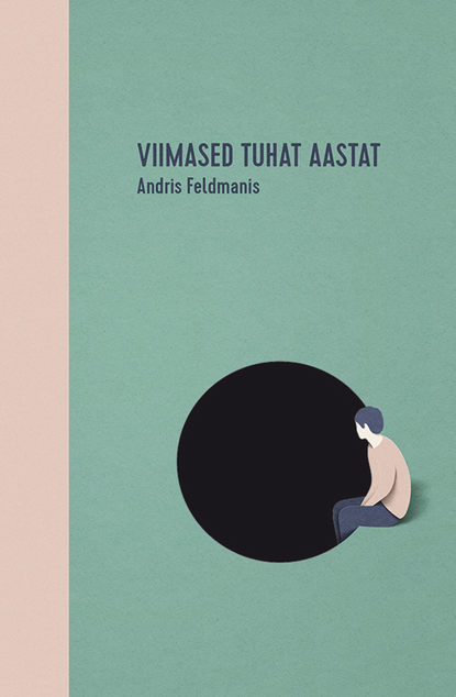 Andris Feldmanis - Viimased tuhat aastat