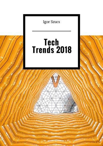 Igor Szucs - Tech Trends 2018