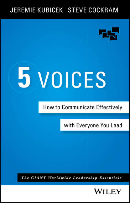 Jeremie  Kubicek - 5 Voices. How to Communicate Effectively with Everyone You Lead