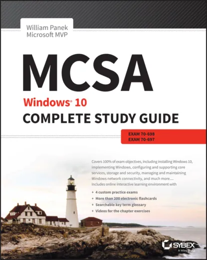 Обложка книги MCSA: Windows 10 Complete Study Guide. Exam 70-698 and Exam 70-697, William  Panek