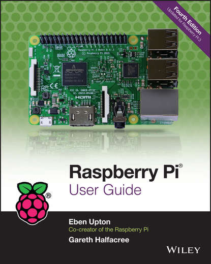 Eben Upton - Raspberry Pi User Guide