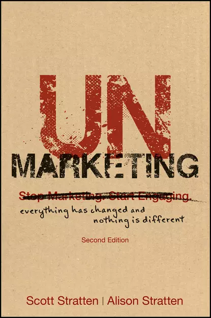 Обложка книги UnMarketing. Everything Has Changed and Nothing is Different, Scott  Stratten