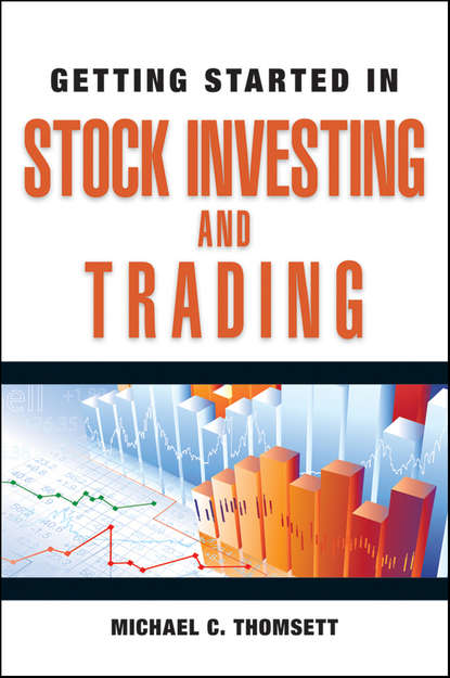 Michael Thomsett C. - Getting Started in Stock Investing and Trading