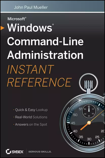 Обложка книги Windows Command Line Administration Instant Reference, John Paul Mueller