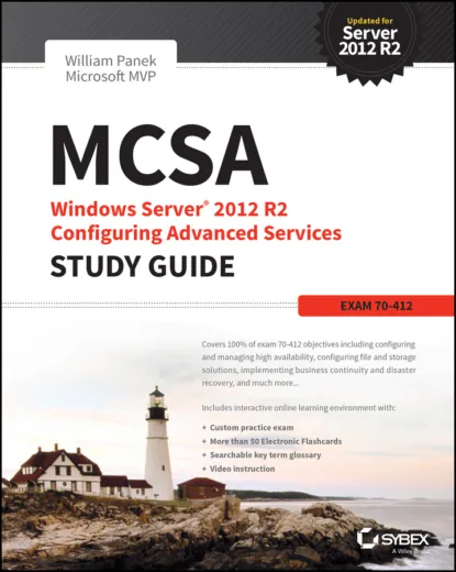 Обложка книги MCSA Windows Server 2012 R2 Configuring Advanced Services Study Guide. Exam 70-412, William  Panek