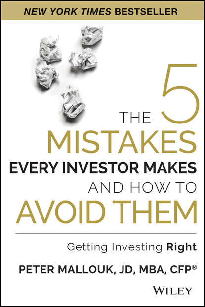 Peter  Mallouk - The 5 Mistakes Every Investor Makes and How to Avoid Them. Getting Investing Right