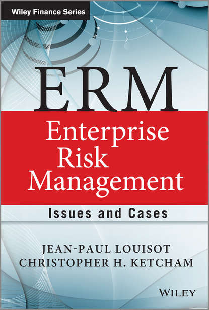 Jean-Paul  Louisot - ERM - Enterprise Risk Management. Issues and Cases