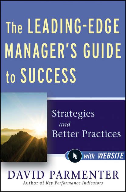 David  Parmenter - The Leading-Edge Manager's Guide to Success. Strategies and Better Practices