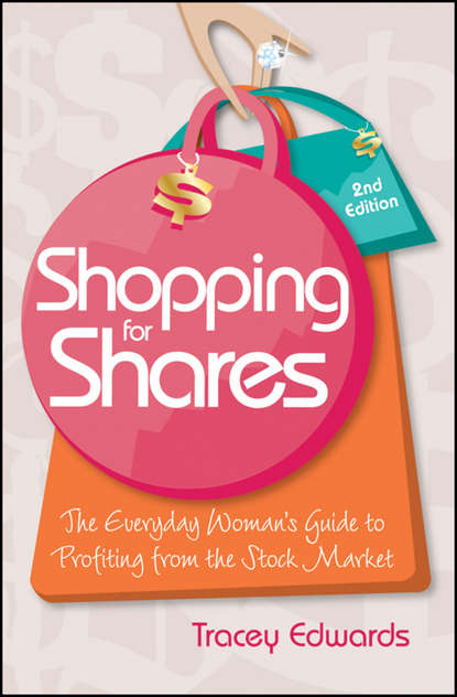 Tracey  Edwards - Shopping for Shares. The Everyday Woman's Guide to Profiting from the Australian Stock Market