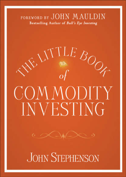 John  Mauldin - The Little Book of Commodity Investing