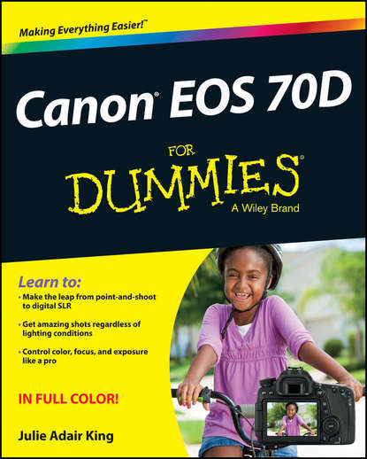 Julie Adair King - Canon EOS 70D For Dummies