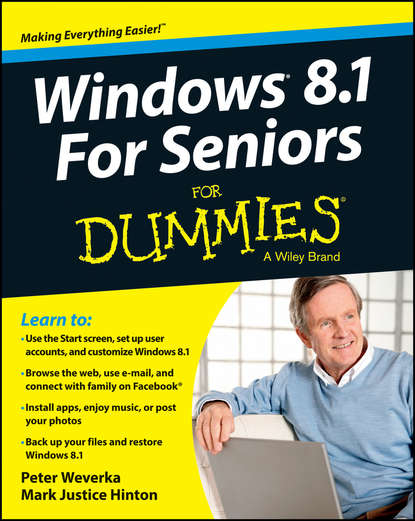 Peter  Weverka - Windows 8.1 For Seniors For Dummies