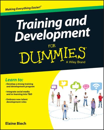 Elaine  Biech - Training and Development For Dummies