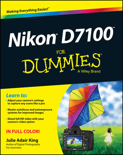 Julie Adair King - Nikon D7100 For Dummies