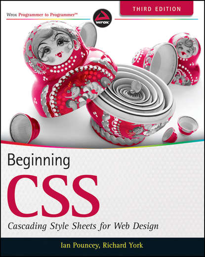 Richard  York - Beginning CSS. Cascading Style Sheets for Web Design