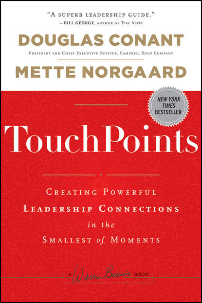 Mette  Norgaard - TouchPoints. Creating Powerful Leadership Connections in the Smallest of Moments