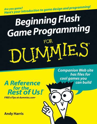Andy  Harris - Beginning Flash Game Programming For Dummies