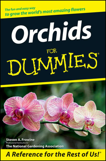 The Editors of the National Gardening Association - Orchids For Dummies