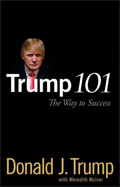 Обложка книги Trump 101. The Way to Success, Meredith  McIver