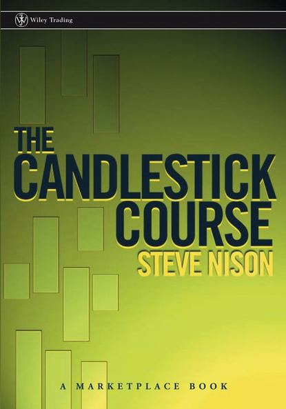 Стив Нисон - The Candlestick Course