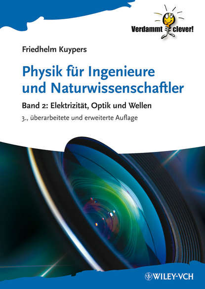 Physik für Ingenieure und Naturwissenschaftler. Band 2: Elektrizität, Optik und Wellen (Friedhelm  Kuypers). 