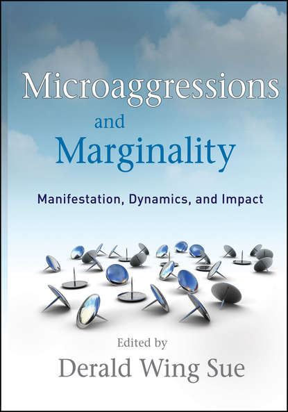Derald Sue Wing - Microaggressions and Marginality. Manifestation, Dynamics, and Impact