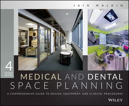 Обложка книги Medical and Dental Space Planning. A Comprehensive Guide to Design, Equipment, and Clinical Procedures, Jain  Malkin