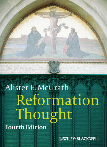 Alister E. McGrath - Reformation Thought. An Introduction