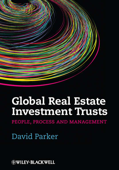 Global Real Estate Investment Trusts. People, Process and Management - David  Parker