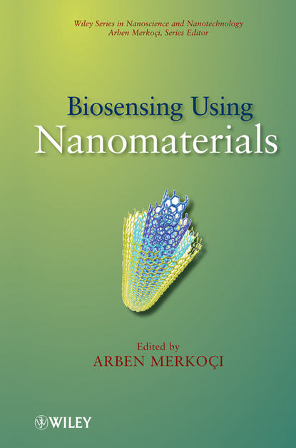 Biosensing Using Nanomaterials (Arben  Merkoci). 