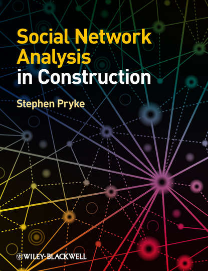 Stephen  Pryke - Social Network Analysis in Construction