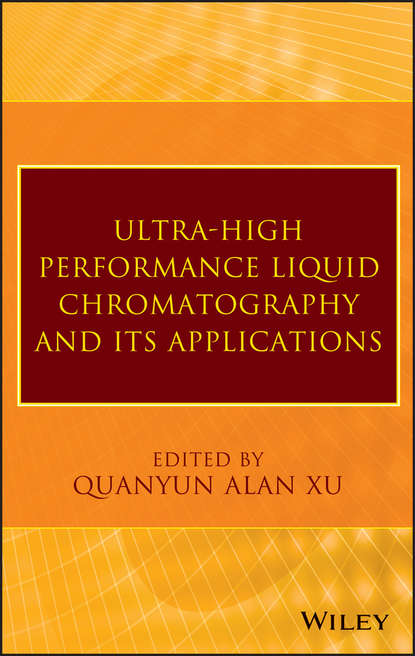 Q. Xu Alan - Ultra-High Performance Liquid Chromatography and Its Applications