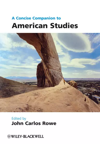 Обложка книги A Concise Companion to American Studies, John Rowe Carlos