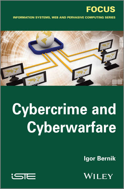 Cybercrime and Cyber Warfare - Igor  Bernik