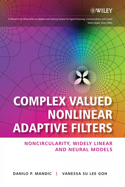 Обложка книги Complex Valued Nonlinear Adaptive Filters. Noncircularity, Widely Linear and Neural Models, Goh Vanessa SuLee