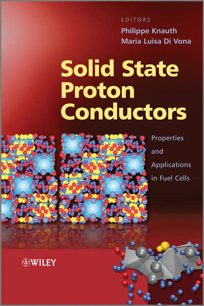 Solid State Proton Conductors. Properties and Applications in Fuel Cells (Vona Maria LuisaDi). 