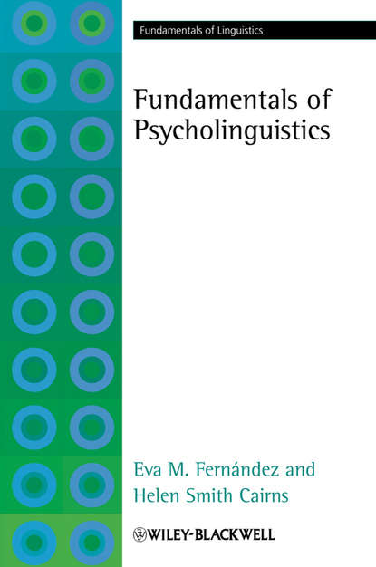 Fundamentals of Psycholinguistics - Fernández Eva M.
