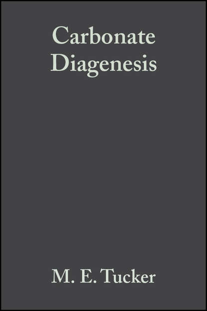 Carbonate Diagenesis (Tucker Maurice E.). 