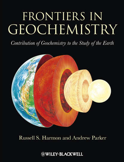 Frontiers in Geochemistry. Contribution of Geochemistry to the Study of the Earth