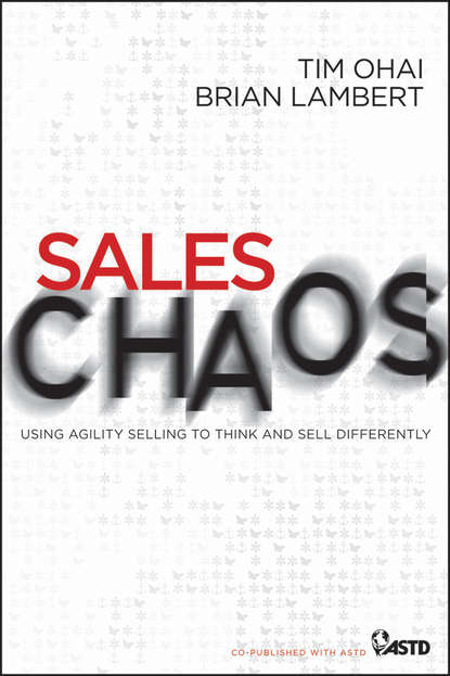 Sales Chaos. Using Agility Selling to Think and Sell Differently - Lambert Brian