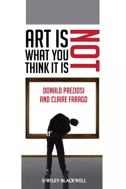 Обложка книги Art Is Not What You Think It Is, Farago Claire