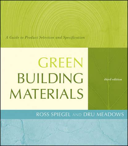 Spiegel Ross - Green Building Materials. A Guide to Product Selection and Specification