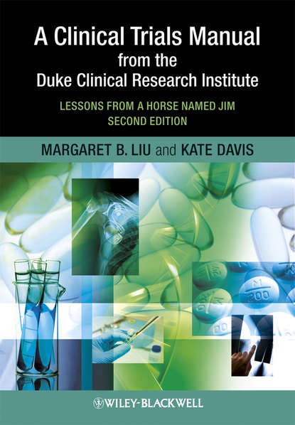 Davis Kate - A Clinical Trials Manual From The Duke Clinical Research Institute. Lessons from a Horse Named Jim