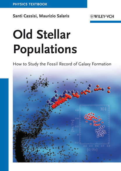 Salaris Maurizio — Old Stellar Populations. How to Study the Fossil Record of Galaxy Formation