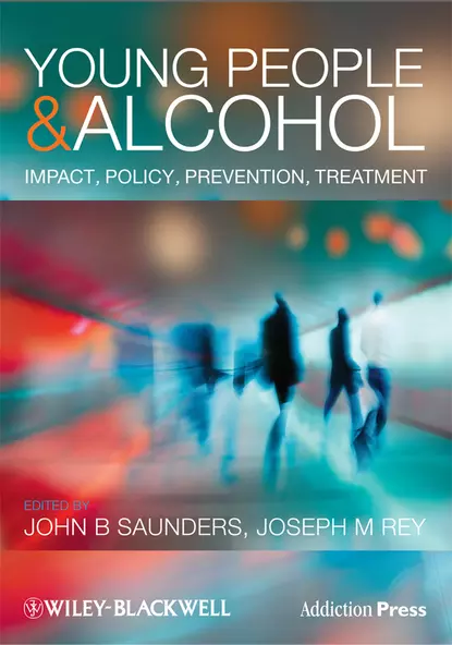 Обложка книги Young People and Alcohol. Impact, Policy, Prevention, Treatment, Rey Joseph