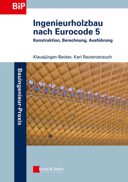 Ingenieurholzbau nach Eurocode 5 - Klausjürgen Becker