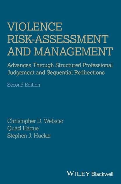 Christopher D. Webster - Violence Risk - Assessment and Management